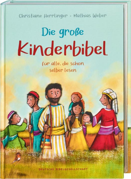 Produktbild Die grosse Kinderbibel für alle, die schon selber lesen. Die bekanntesten Geschichten aus der Bibel (Deutsch, Christiane Herrlinger, Mathias Weber, 2022)