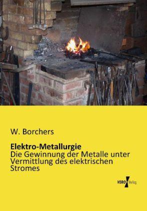 Immagine prodotto Elektro-Metallurgie (W. Borchers, 2013)
