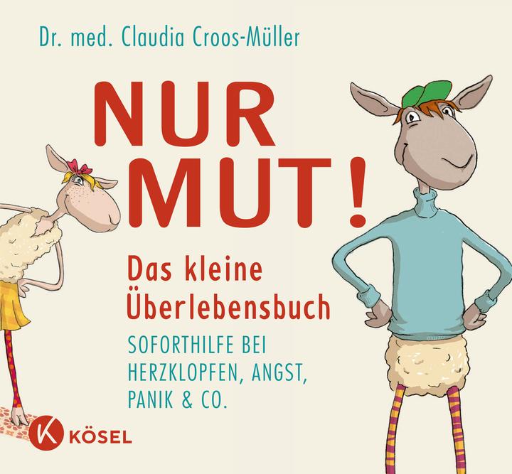 Produktbild Nur Mut! Das kleine Überlebensbuch (Deutsch, Claudia Croos-Müller, 2012)