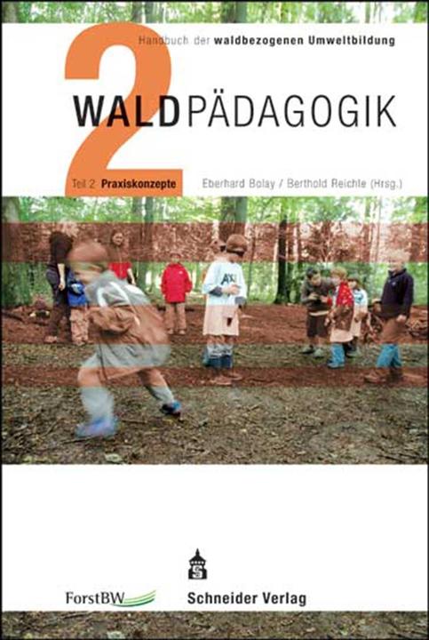 Produktbild Waldpädagogik Teil 2 Praxiskonzepte (Deutsch, Eberhard Bolay, Berthold Reichle, 2021)