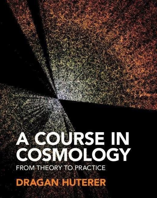 Produktbild A Course in Cosmology (Englisch, Dragan Huterer, 2023)