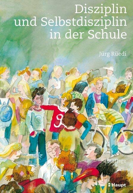 Actual product image Disziplin und Selbstdisziplin in der Schule (German, Jürg Rüedi, 2013)