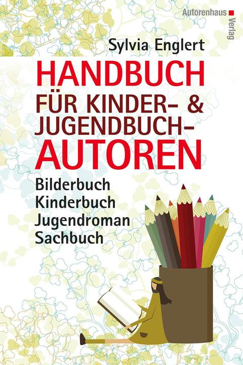 Produktbild Handbuch für Kinder- und Jugendbuchautoren (Deutsch, Sylvia Englert, 2013)