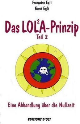 Produktbild Das Lola-Prinzip 02. Eine Abhandlung über die Nullzeit (Deutsch, René Egli, 2007)