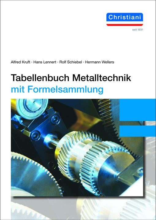 Produktbild Tabellenbuch Metalltechnik (Deutsch, Hermann Wellers, Alfred Kruft, Rolf Schiebel, Hans Lennert, 2020)