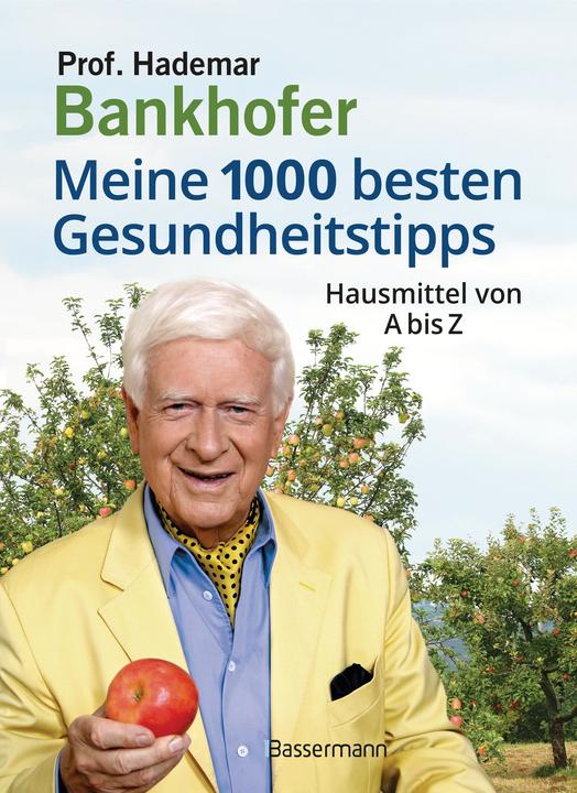 Produktbild Meine 1000 besten Gesundheitstipps. Hausmittel von A bis Z (Deutsch, Hademar Bankhofer, 2022)