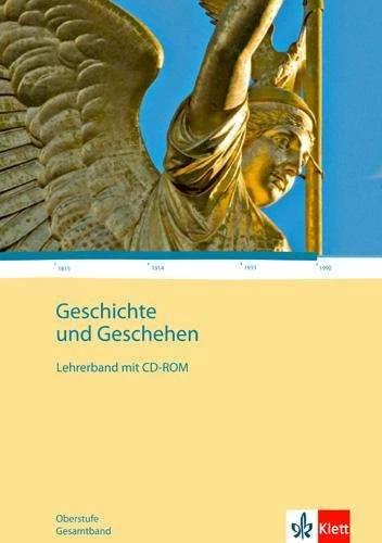 Actual product image Geschichte und Geschehen - Oberstufe. Gesamtband. Lehrerband mit CD-ROM (German, 2012)