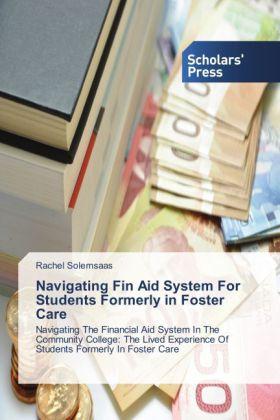 Actual product image Navigating Fin Aid System For Students Formerly in Foster Care (Rachel Solemsaas, 2014)