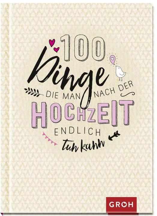 Immagine prodotto 100 Dinge, die man nach der Hochzeit endlich tun kann (Tedesco, Casa editrice Groh, 2018)