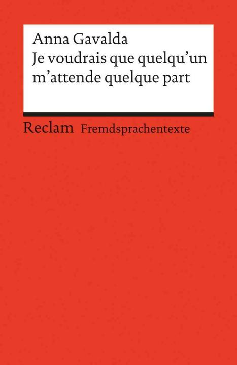 Produktbild Je voudrais que quelqu'un m'attende quelque part (Deutsch, Anna Gavalda, Helmut Keil, 2003)