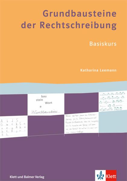 Produktbild Grundbausteine der Rechtschreibung. Arbeitsbuch Basiskurs (Deutsch, Katharina Leemann, 2015)
