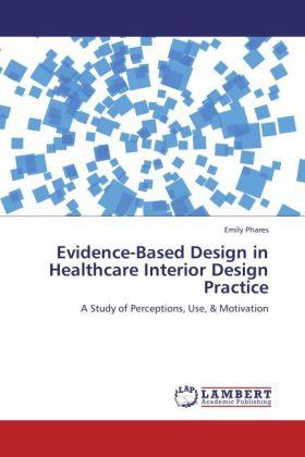 Produktbild Evidence-Based Design in Healthcare Interior Design Practice (Deutsch, Emily Phares, 2011)