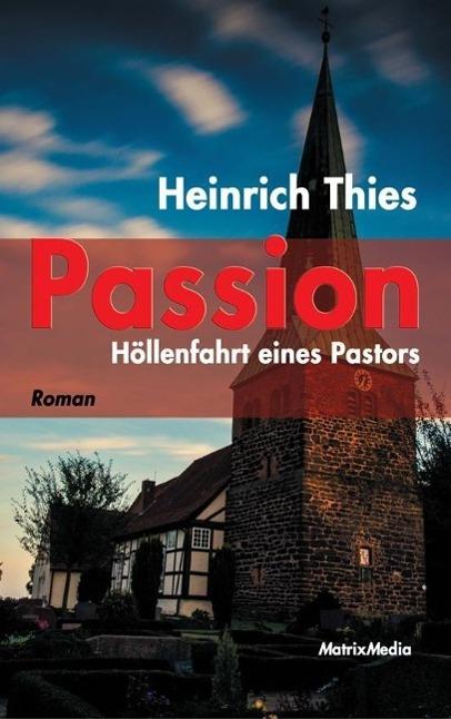 Passion (Deutsch, Heinrich Thies, 2013)