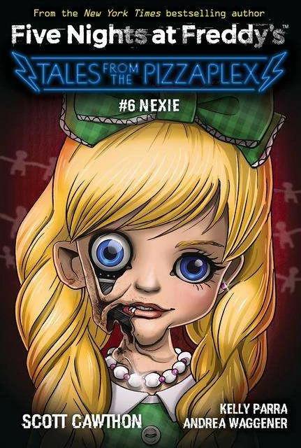 Produktbild Five Nights at Freddy's: Tales from the Pizzaplex 06. Nexie (Englisch, Scott Cawthon, Kelly Parra, Andrea Waggener, Cawthon Scott, 2023)