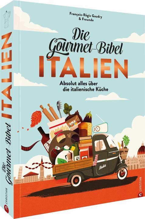 Die Gourmet-Bibel Italien (Tedesco, François-Régis Gaudry, 2024)