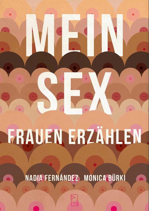 Actual product image Mein Sex (German, Monica Bürki, Nadia Fernandez, 2024)