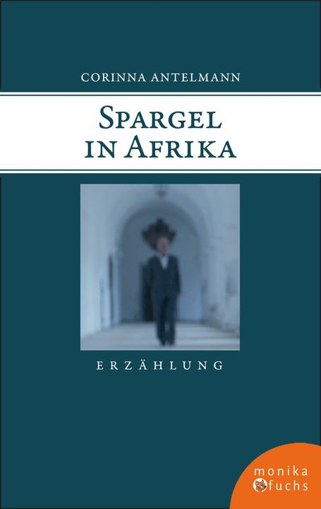 Actual product image Antelmann:Spargel in Afrika (Corinna Antelmann, 2020)
