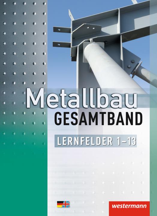 Produktbild Metallbau. Gesamtband. Schülerband (Deutsch, Dahlke, Jürgenua, Friedrich-W/Kaese, Martin/Gieseke, 2014)