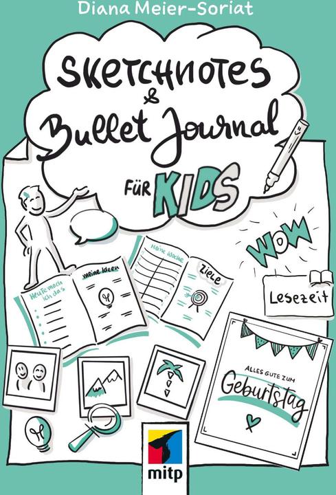 Produktbild Sketchnotes und Bullet Journal für Kids (Deutsch, Diana Meier-Soriat, 2024)