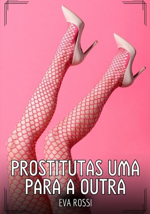 Actual product image Prostitutas uma para a outra (Portuguese, Eva Rossi, 2024)