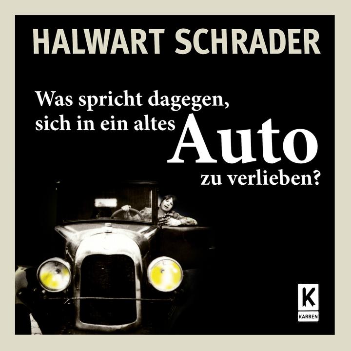 Immagine prodotto Cosa c'è di male nell'innamorarsi di una vecchia auto? (Tedesco, Halwart Schrader, 2022)