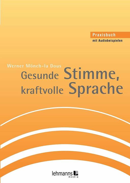 Immagine prodotto Gesunde Stimme, kraftvolle Sprache (Tedesco, Werner Mönch-la Dous, 2023)