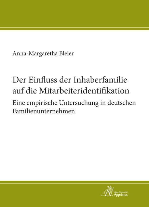 Immagine prodotto Der Einfluss der Inhaberfamilie auf die Mitarbeiteridentifikation - Eine empirische Untersuchung in (Anna Bleier, 2021)