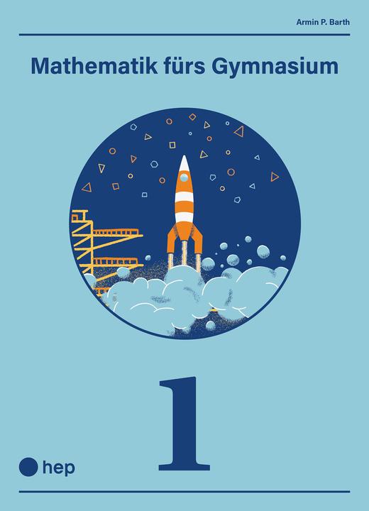 Produktbild Mathematik fürs Gymnasium (Print inkl. eLehrmittel) (Deutsch, Armin P. Barth, 2021)