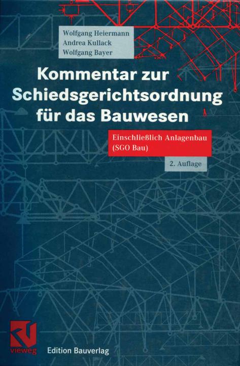 Actual product image Kommentar zur Schiedsgerichtsordnung für das Bauwesen (German, Wolfgang Heiermann, Andrea Kullack, Wolfgang Bayer, 2012)