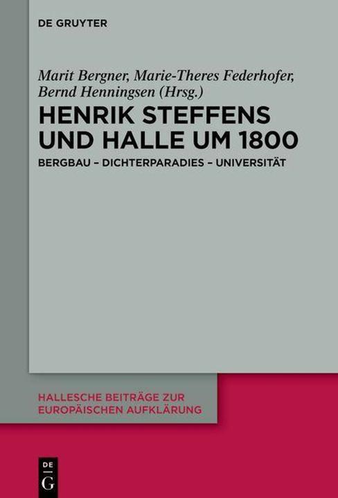 Produktbild Henrik Steffens und Halle um 1800 (Deutsch, Bernd Henningsen, Marit Bergner, Marie-Theres Federhofer, 2024)