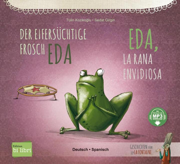 Produktbild Der eifersüchtige Frosch Eda. Deutsch-Spanisch (Deutsch, Spanisch, Sedat Girgin, Tülin Kozikoglu, 2023)