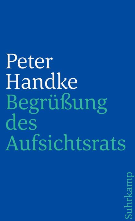 Produktbild Begrüssung des Aufsichtsrats (Deutsch, Peter Handke, 1982)