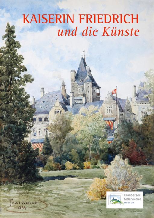 Immagine prodotto Kaiserin Friedrich und die Künste (Tedesco, Fondazione Colonia dei Pittori di Kronberg, 2022)