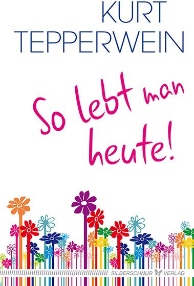 Immagine prodotto So lebt man heute (Tedesco, Kurt Tepper vino, 2015)