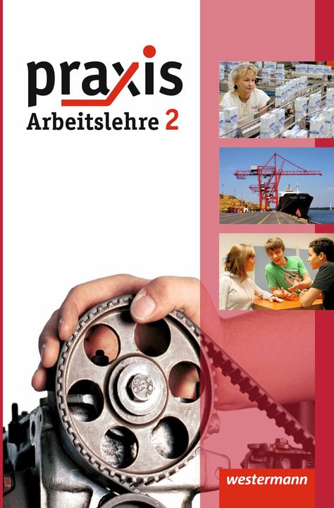 Produktbild Praxis Arbeitslehre HE 2013 SB 2 (Deutsch, Hans Kaminski, Ortrud Reuter-Kaminski, Ursel Imhof, Robert Künstner, Michael Koch, Katrin Eggert, 2013)