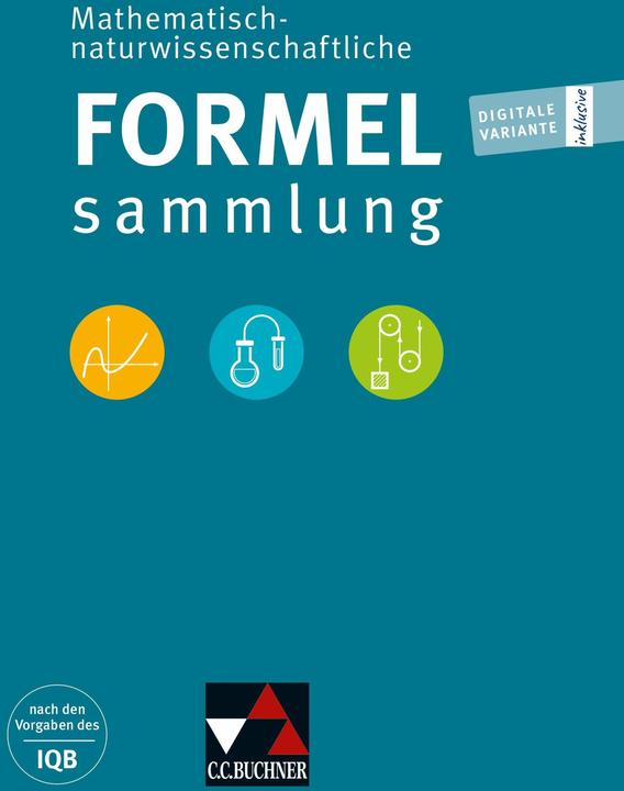 Produktbild Mathemat.naturw.schaftl.Formelsammlung (Deutsch, C.C.Buchner Verlag, Institut zur Qualitätsentwicklung im Bildungswesen Berlin, 2024)