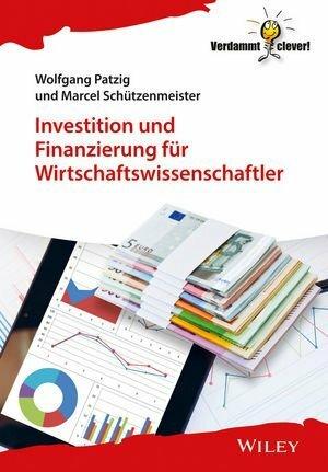 Immagine prodotto Investition und Finanzierung für Wirtschaftswissenschaftler (Tedesco, Wolfgang Patzig, Marcel maestro tiratore, 2021)