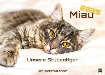 Miau - Unsere Stubentiger - Der Katzenkalender - 2025 - Kalender DIN A3 (A3, Deutsch)