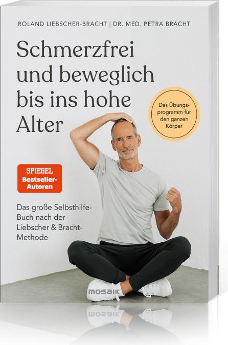 Produktbild Schmerzfrei und beweglich bis ins hohe Alter (Deutsch, Roland Liebscher-Bracht, Petra Bracht, 2022)
