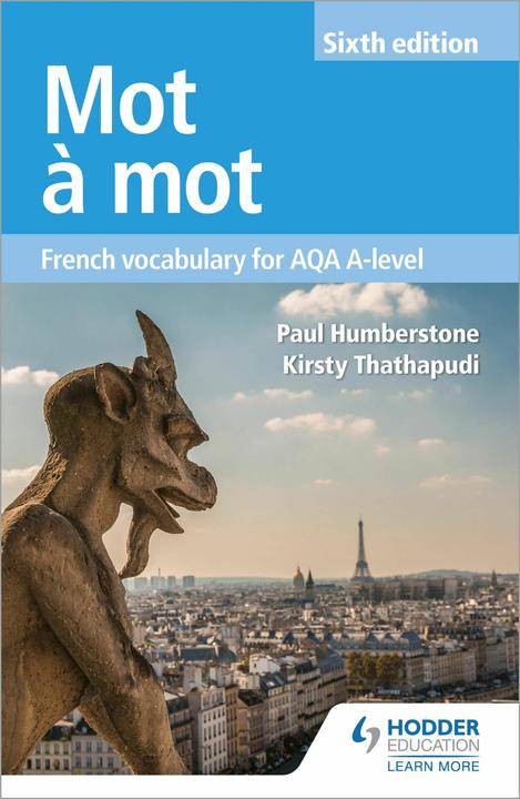 Produktbild Mot à Mot Sixth Edition: French Vocabulary for AQA A-level (Englisch, Französisch, Kirsty Thathapudi, Paul Humberstone, 2018)