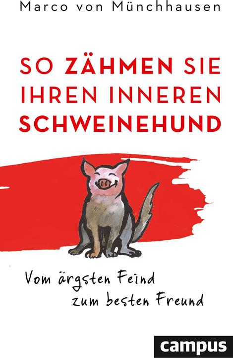 Produktbild So zähmen Sie Ihren inneren Schweinehund (Deutsch, Marco von Münchhausen, 2020)