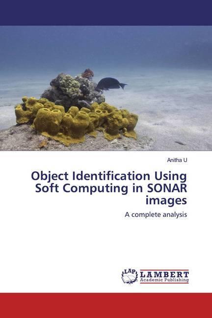 Immagine prodotto Object Identification Using Soft Computing in SONAR images (Anitha U, 2020)