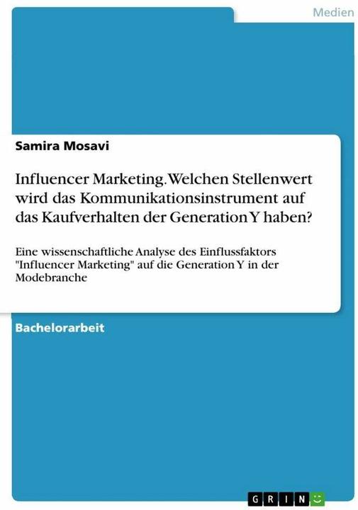Actual product image Influencer Marketing. Welchen Stellenwert wird das Kommunikationsinstrument auf das Kaufverhalt (German, Samira Mosavi, 2018)
