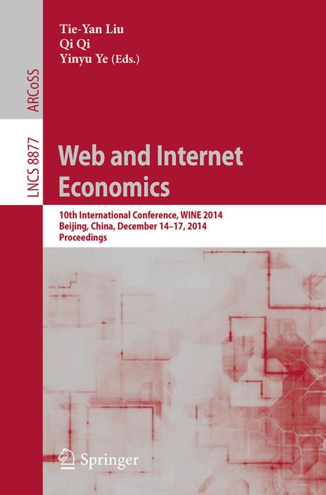 Produktbild Web and Internet Economics (Englisch, Tie-Yan Liu, Yinyu Ye, Qi Qi, 2014)