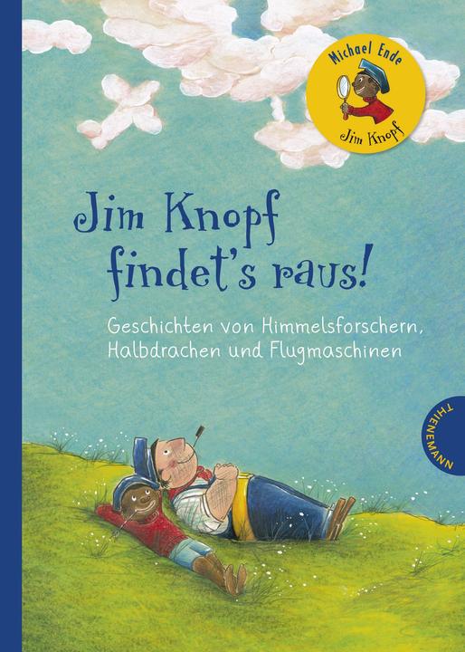 Actual product image Jim Knopf findet's raus, Geschichten von Himmelsforschern, Halbdrachen und Flugmaschinen (German, Michael End, 2016)