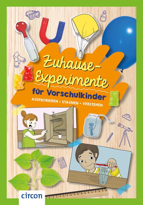 Produktbild Zuhause-Experimente für Vorschulkinder (Deutsch, Svenja Ernsten, Lucie Göpfert, 2022)