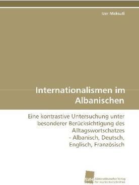 Immagine prodotto Internationalismen im Albanischen (Francese, Albanese, Inglese, Tedesco, Izer Maksuti, 2009)