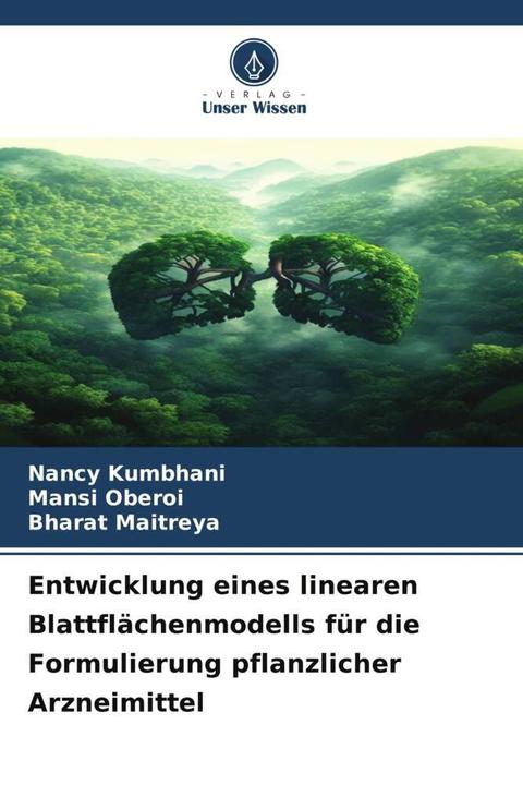 Produktbild Entwicklung eines linearen Blattflächenmodells für die Formulierung pflanzlicher Arzneimittel (Deutsch, Bharat Maitreya, Nancy Kumbhani, Mansi Oberoi, 2023)