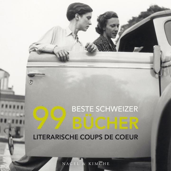 Produktbild 99 beste Schweizer Bücher (Deutsch, Christine Lötscher, 2020)