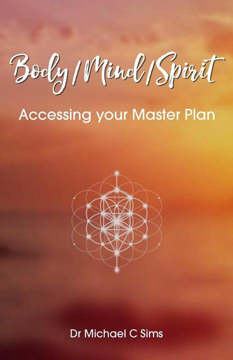 Body/Mind/Spirit (Englisch, Dr Michael C Sims, 2024)